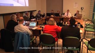 Hudson School Board March 12 2013 [upl. by Ellehs]