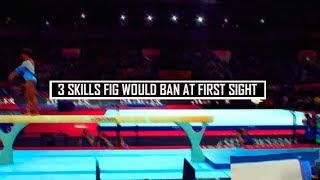 3 Skills that FIG Would Ban at First Sight [upl. by Mahan692]