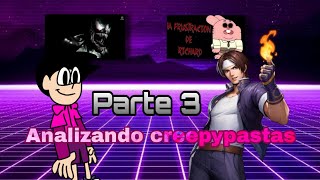 Reaccionando y Analizando creepypastas parte 3 con colaboración de Kyocreepypastero17 [upl. by Cowley]