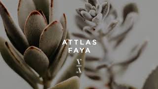 ATTLAS  Faya [upl. by Morna]