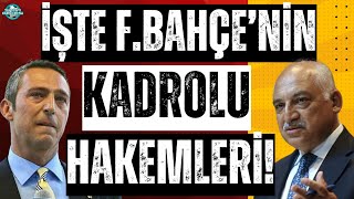 İşte Fenerbahçenin kadrolu hakemleri  Dosya açılıyor  Galatasaray dikkat etmeli [upl. by Edobalo]