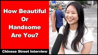 How Beautiful or Handsome Are You  Chinese Street Interview  Intermediate Chinese [upl. by Bud]