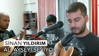 Sinan Yıldırım  Ali Ayşeyi Seviyor [upl. by Ninnetta]