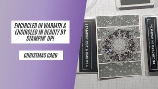 Encircled in Warmth and Encircled in Beauty by Stampin Up [upl. by Krispin]