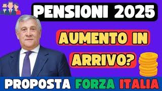 🔴PENSIONI 2025 👉AUMENTI IN ARRIVO❓ PROPOSTA FORZA ITALIA [upl. by Nothgiel508]