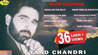 Yaad Chandri  Major Rajasthani  Audio HD Jukebox  latest punjabi songs 2015 [upl. by Ayetal]