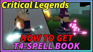 SPELL BOOK Critical Legends Beta Spell Books LOCATION  How to get T4Spell Book  SHOWCASE [upl. by Lerrud851]