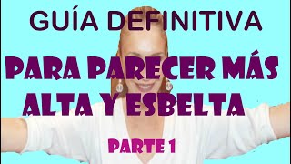 CÓMO VESTIR PARA PARECER MÁS ALTA Y ESBELTA MANUAL DE MODA IDEAL PARA BAJITAS  PARTE 1 [upl. by Etem704]