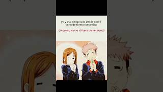 Yo y mi Mejo 😸🎀 ni tengo  Nobara e Itadori 🤓🗣️💥  hyugahinata anime jujutsukaisen nobara 💗 [upl. by Comptom]