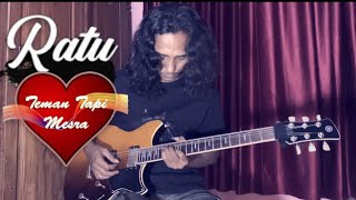 Ratu  Teman Tapi Mesra cover guitar [upl. by Ytsirk]