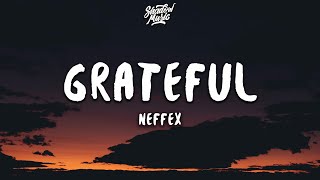 NEFFEX  Grateful Lyrics [upl. by Yelyah]