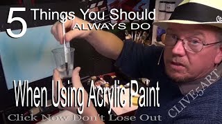 5 tips you should always do when using acrylic paintClive5art [upl. by Oab461]