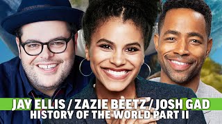 Zazie Beetz Josh Gad amp Jay Ellis Talk History of the World Part II and British Accents [upl. by Anirbed]