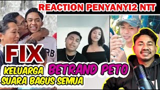 KELUARGA BETRAND PETO SUARA BAGUS SEMUA  REACTION PENYANYI2 NTT [upl. by Gauthier]