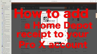 Adding Home Depot receipt to pro X account [upl. by Karlow]