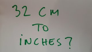 32 cm to inches [upl. by Jamila]