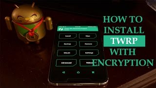 How to install TWRP recovery and root with an encrypted phone [upl. by Nnyletak757]