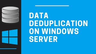 Configuring Data Deduplication on Windows Server [upl. by Talich]