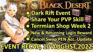 Terrmian Shop Week 2 Dark Rift Event New amp Returning Login Reward BDO Event Recap 10 August 2022 [upl. by Enylorac103]