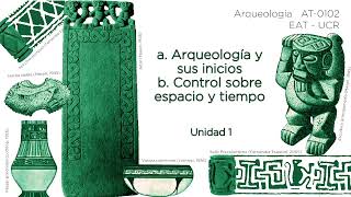 Unidad 1 Inicios de la Arqueología [upl. by Notserp]