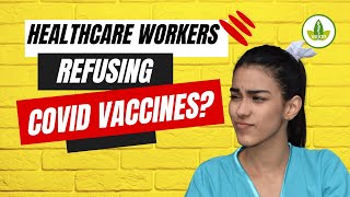 ARE Healthcare Workers Saying NO to COVID Vaccines [upl. by Florance]