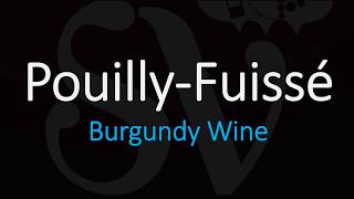 How to Pronounce PouillyFuissé French Wine Pronunciation [upl. by Siblee]