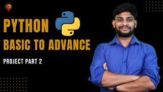 Project Part 2  Python Beginner to Advance  Python Tutorial [upl. by Malcah]