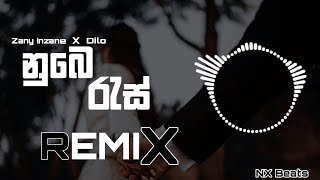 නුබෙ රැස් 💔  Nube Ras  Zeny Inzane X Dilo  Dj Remix  NX Beats [upl. by Tnahsarp]