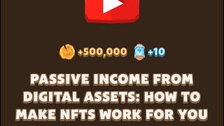 PASSIVE INCOME FROM DIGITAL ASSETS HOW TO MAKE NFTS WORK FOR YOU  Memefi New Video Code [upl. by Agripina783]