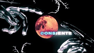 CONSIENTE [upl. by Reitrac]