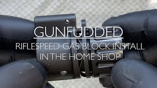 Riflespeed Adjustable Gas Block Installation in the Home Shop [upl. by Albie]