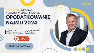 Opodatkowanie najmu 2024  Darmowy Webinar [upl. by Petronilla405]