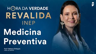 Hora da Verdade Medicina Preventiva Revalida INEP [upl. by Eidurt]