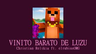 Vinito Barato de Luzu  Christian Relikia ft elrubiusOMG Slowed  Reverb [upl. by Notsud]