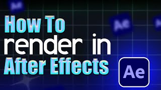 How to render in After Effects  Step by Step Guide [upl. by Yenobe]