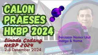 begini profil calon praeses hkbp tahun 2024 dipilih di sinode godang 28 desember 2024 yad [upl. by Justis]