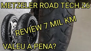 METZELER ROAD TECH Z6  REVIEW DOS 7 MIL KM [upl. by Pass]