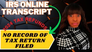 2024 TAX REFUNDS IRS ONLINE TRANSCRIPT STATUS UPDATE [upl. by Aissenav975]