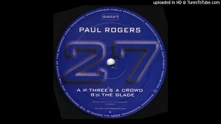 Paul Rogers  Threes A Crowd [upl. by Lokcin]