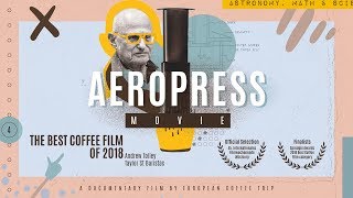 AeroPress Movie 2018  Official Trailer  A Documentary by European Coffee Trip [upl. by Dino434]