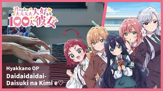 Hyakkano OP  quotDaidaidaidai Daisuki na Kimi e♡quot  Piano Cover Full version [upl. by Esyli]