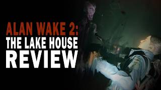 ALAN WAKE 2 THE LAKE HOUSE  DLC Review [upl. by Yttik]