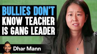 BULLIES DONT Know TEACHER Is GANG LEADER  Dhar Mann Studios [upl. by Normi919]