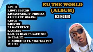 Ruger New Album 2023 RU The World Album ft Projexx Govana Sauti Sol and Stefflon Don  Dj Orsh [upl. by Thadeus491]