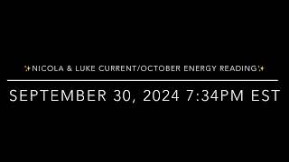 ✨Psychic Reading  Luke amp Nicola  CurrentOctober Energy [upl. by Liz362]