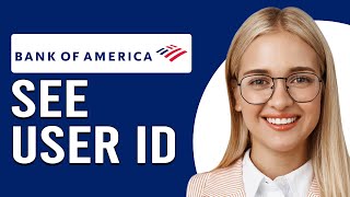 How To See User ID Bank Of America Updated [upl. by Gunilla684]