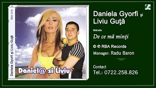 Daniela Gyorfi si Liviu Guta  De ce ma minti [upl. by Aicatsan191]