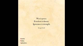 War is peace Freedom is slavery Ignorance is strength George Orwell poetry poem quotes poems [upl. by Llarret]