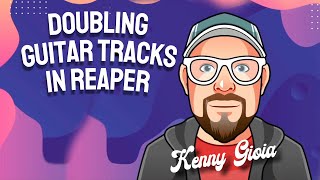 Doubling Guitar Tracks in REAPER [upl. by Dunaville923]