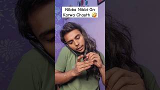 Nibba Nibbi On Karwa Chauth 🤣 karwachauth karwachauthspecial short shorts funny comedy [upl. by Leandro431]